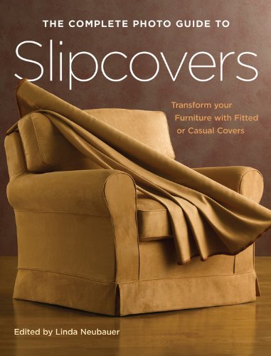 Custom Slipcovers Made Easy: Weekend Projects to Dress Up Your Decor Reviews